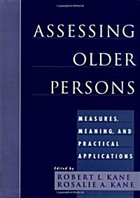 Assessing Older Persons: Measures, Meaning, and Practical Applications (Hardcover, 1st)