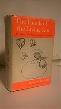 The Hands of the Living God: An Account of a Psychoanalytic Treatment (Hardcover)