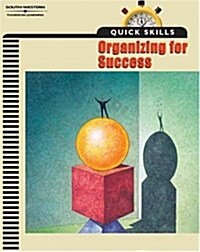 Quick Skills: Organizing For Success (Paperback, 1)