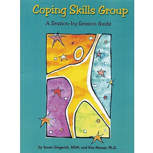 Coping Skills Group: A Session-by-Session Guide (Spiral-bound, 1)