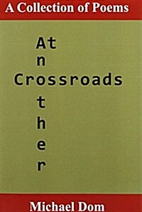 At Another Crossroads: A Collection of Poems (Paperback)