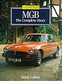 MGB: The Complete Story (Crowood Autoclassics) (Hardcover)