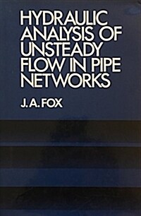 Hydraulic Analysis of Unsteady Flow in Pipe (Hardcover)