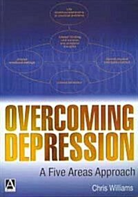 OVERCOMING DEPRESSION: A Five Areas Approach (Paperback, 1)