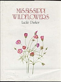 Mississippi Wildflowers (Hardcover, 1St Edition)