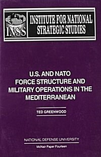 U.S. and NATO Force Structure and Military Operations in the Mediterranean (Paperback)