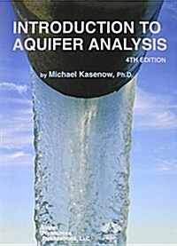 Introduction to Aquifer Analysis (Paperback, 4th)