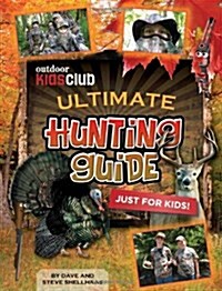 Outdoor Kids Club Ultimate Hunting Guide (Paperback)