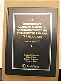 Jurisprudence Cases and Materials: An Introduction to the Philosophy of Law and Its Applications (Hardcover, 2nd)