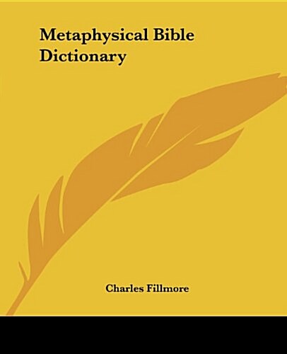 Metaphysical Bible Dictionary (Paperback)