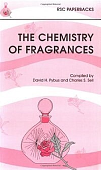 The Chemistry of Fragrances (RSC Paperbacks) (Paperback, 1)