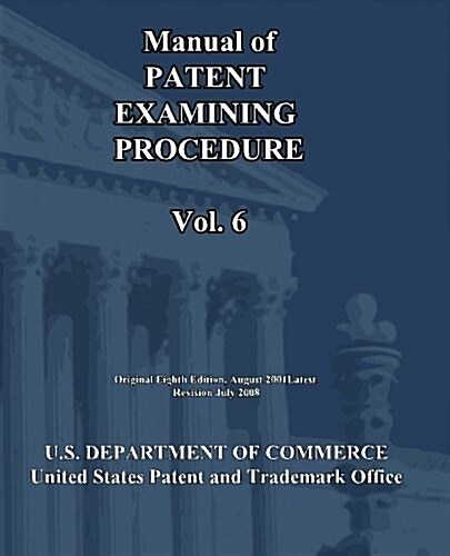 Manual of Patent Examining Procedure (Vol.6) (Paperback)