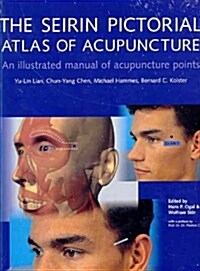 The Seirin Pictorial Atlas of Acupuncture (Hardcover)