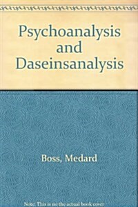 Psychoanalysis and Daseinsanalysis (Psychoanalysis examined and re-examined) (Hardcover)