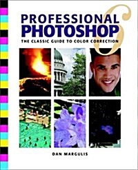 Professional Photoshop 6: The Classic Guide to Color Correction (Paperback)