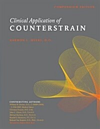 Compendium Edition: Clinical Application of Counterstrain (Hardcover, 1st)