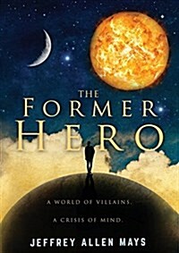 The Former Hero (Paperback, ***NEW Updated and corrected edition***)