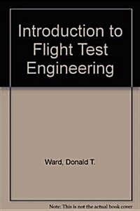 Introduction to Flight Test Engineering (Paperback, 2 Revised)