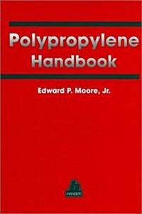 Polypropylene Handbook: Polymerization, Characterization, Properties, Processing, Applications (Hardcover, 1)