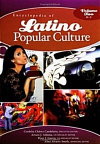 Encyclopedia Of Latino Popular Culture In The United States, Vol. 2 (Hardcover, First Edition)