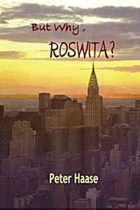 But Why, Roswita (Paperback)