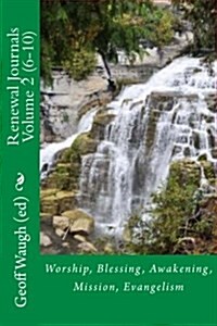 Renewal Journals 6-10: Worship, Blessing, Awakening, Mission, Evangelism (Paperback)