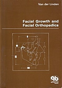 Facial Growth and Facial Orthopedics (Paperback, 1)