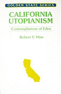 California Utopianism: Contemplations of Eden (Paperback)
