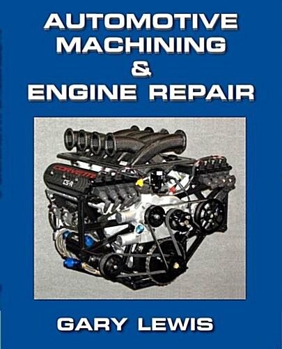 EngineService-Automotive Machining and Engine Repair (Spiral-bound, 3rd)