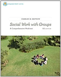 Bundle: Brooks/Cole Empowerment Series: Social Work with Groups: A Comprehensive Workbook + Helping Professions Learning Center 2-Semester Printed Acc (Paperback, 8)