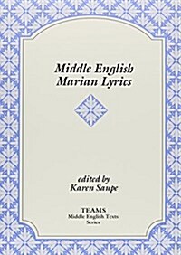 Middle English Marian Lyrics (Paperback)