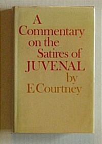 A Commentary on the Satires of Juvenal (Hardcover)