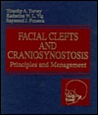 Facial Clefts and Craniosynostosis: Principles and Management (Hardcover)