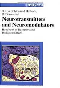 Neurotransmitters and Neuromodulators: Handbook of Receptors and Biological Effects (Hardcover, 1)