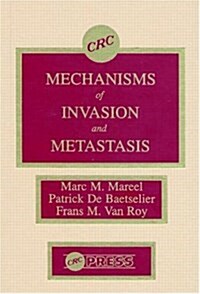 Mechanisms of Invasion and Metastasis (Hardcover, 1)