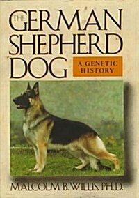The German Shepherd Dog: A Genetic History (Hardcover)