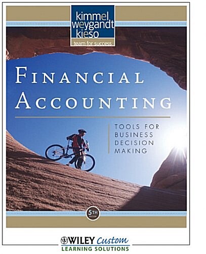 Financial Accounting: Tools for Business Decision Making 5th Edition for University of Arizona (Paperback, 5)