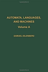 Automata, languages, and machines, Volume 59A (Pure and Applied Mathematics) (Hardcover)