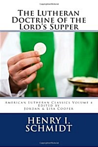 The Lutheran Doctrine of the Lords Supper (Paperback)