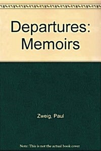 Departures: Memoirs (Hardcover, 1st)