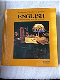 English Composition and Grammar Second Course Annotated Teachers Edition (Hardcover, Benchmark)