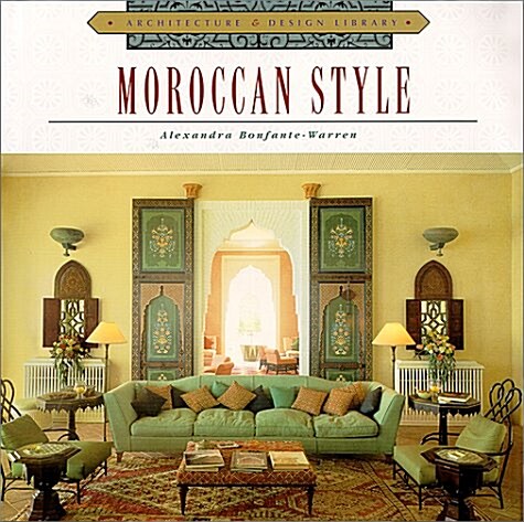 Architecture and Design Library: Moroccan Style (Architecture & Design Library) (Hardcover)