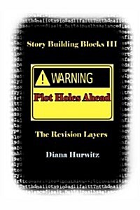 Story Building Blocks III: The Revision Layers (Paperback)