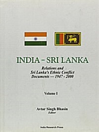 India-Sri Lanka: Relations and Sri Lankas Ethnic Conflict Documents-1947-2000 (Hardcover)