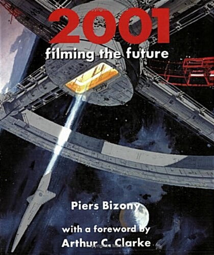 2001: Filming the Future (Revised) (Paperback, 2nd)