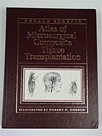 [중고] Atlas of Microsurgical Composite Tissue Transplantation, 1e (Hardcover, 1st)