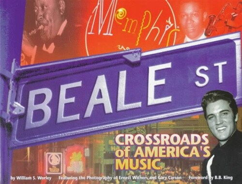 Beale Street: Crossroads of Americas Music (Paperback)