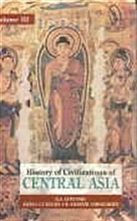 History of Civilizations of Central Asia - Vol. 3 (Hardcover, 1)