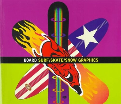 Board: Surf, Skate, Snow Graphics (Paperback, American First Edition)