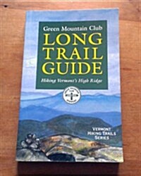 The Long Trail Guide: Hiking Vermonts High Ridge (Paperback, 25)